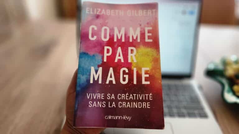 Comme par magie - Vivre sa créativité sans la craindre, Elizabeth Gilbert